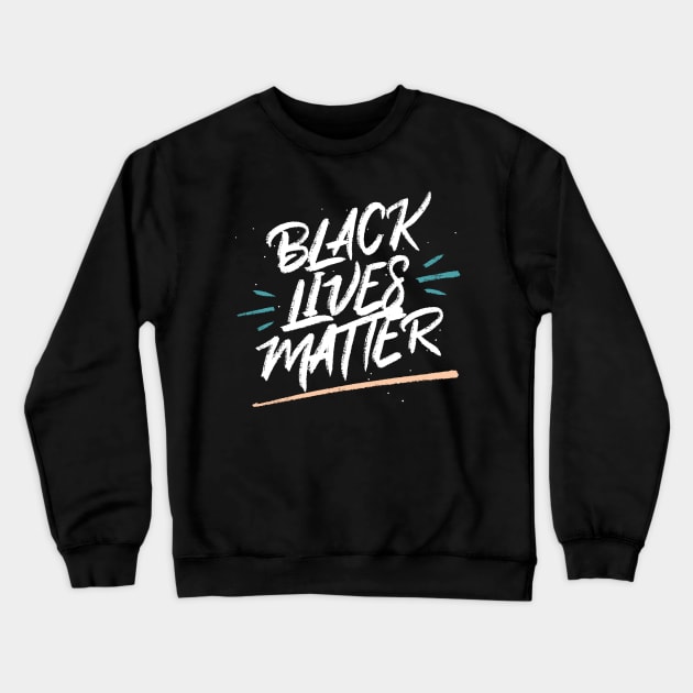 Black Lives Matter Crewneck Sweatshirt by Golden Eagle Design Studio
